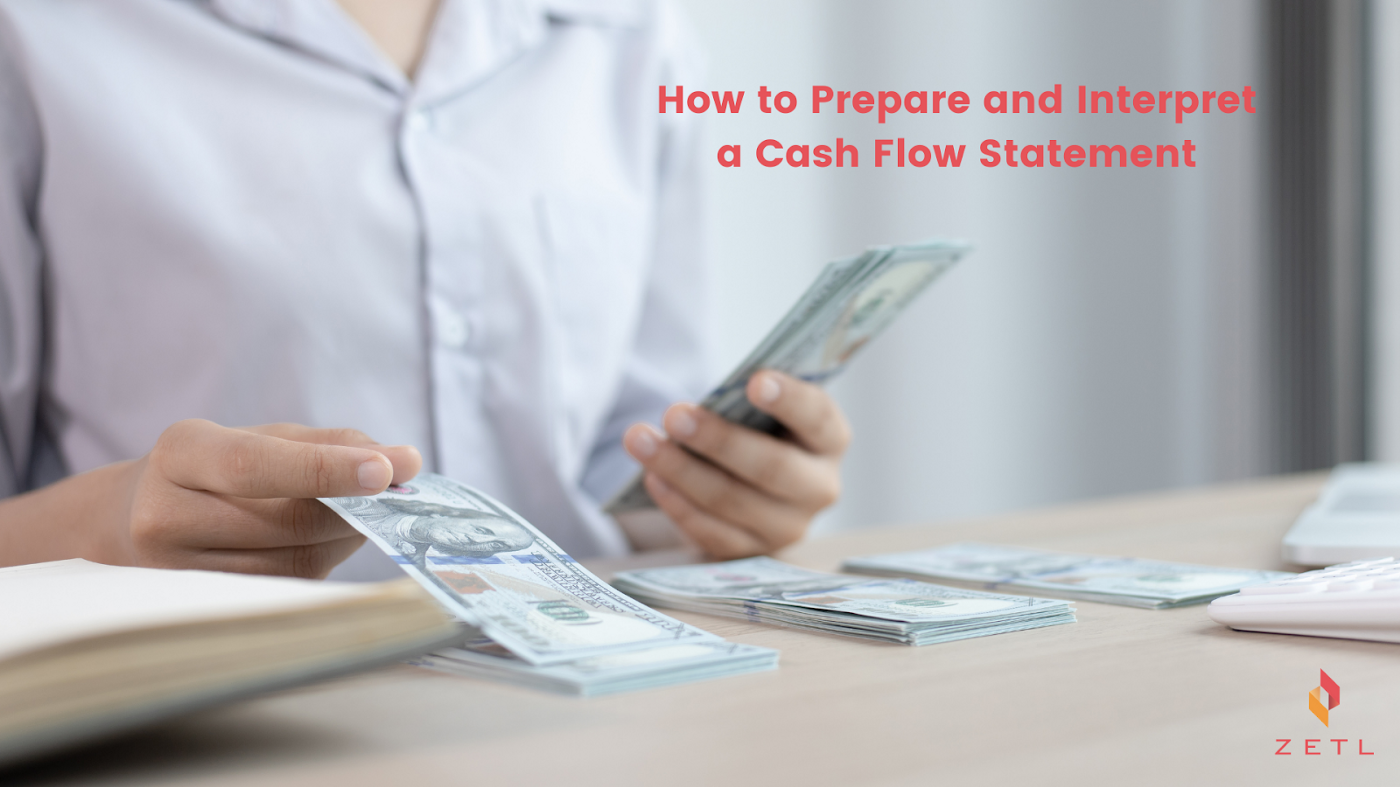 How to Prepare and Interpret a Cash Flow Statement