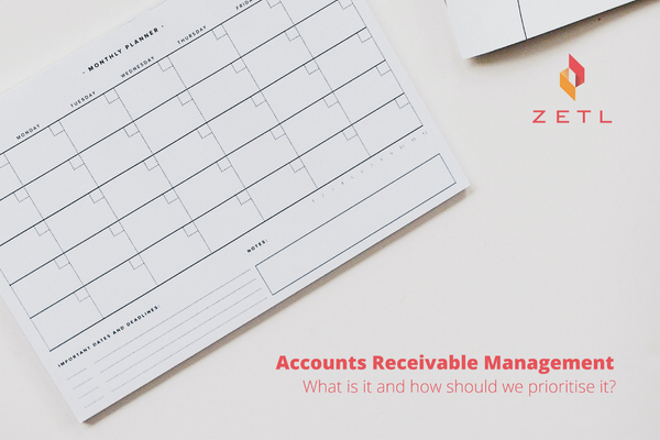 Accounts Receivable Management — What is it and how should we prioritise it?